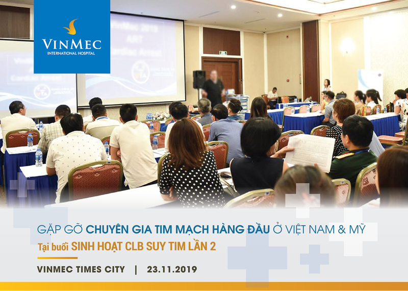 Sinh hoạt CLB Suy tim lần 2 - Chăm sóc toàn diện bệnh suy tim với các chuyên gia tim mạch hàng đầu